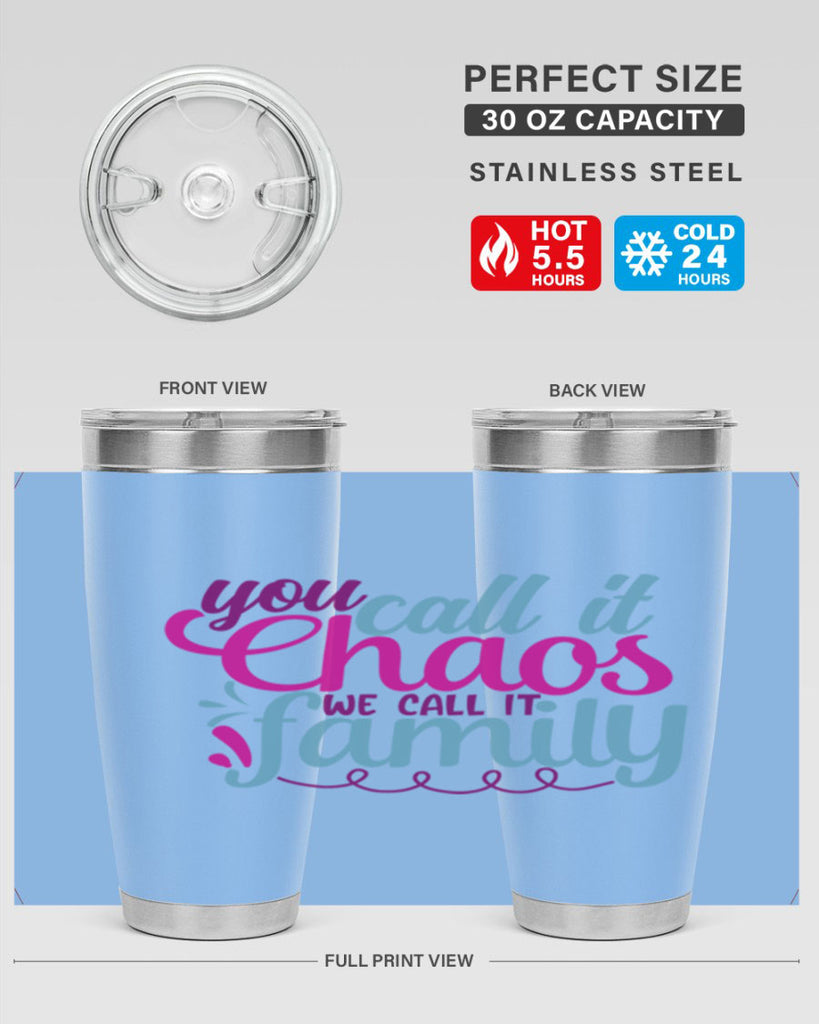 you call it chaos we call it family 3#- family- Tumbler