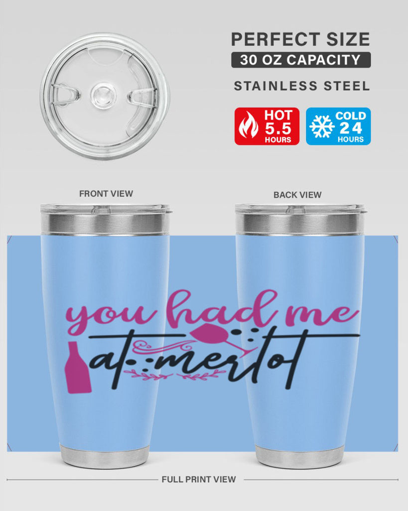 you had me at merlot 138#- wine- Tumbler
