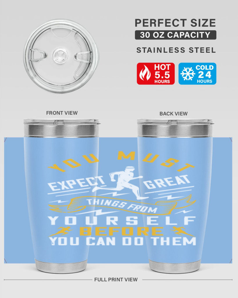 you must expect great things from yourself before you can do them 1#- running- Tumbler
