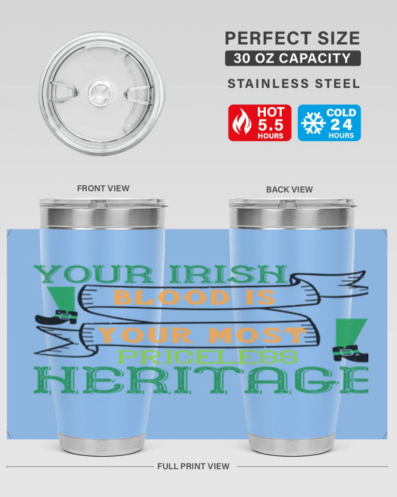your irish blood is your most priceless heritage Style 3#- St Patricks Day- Tumbler