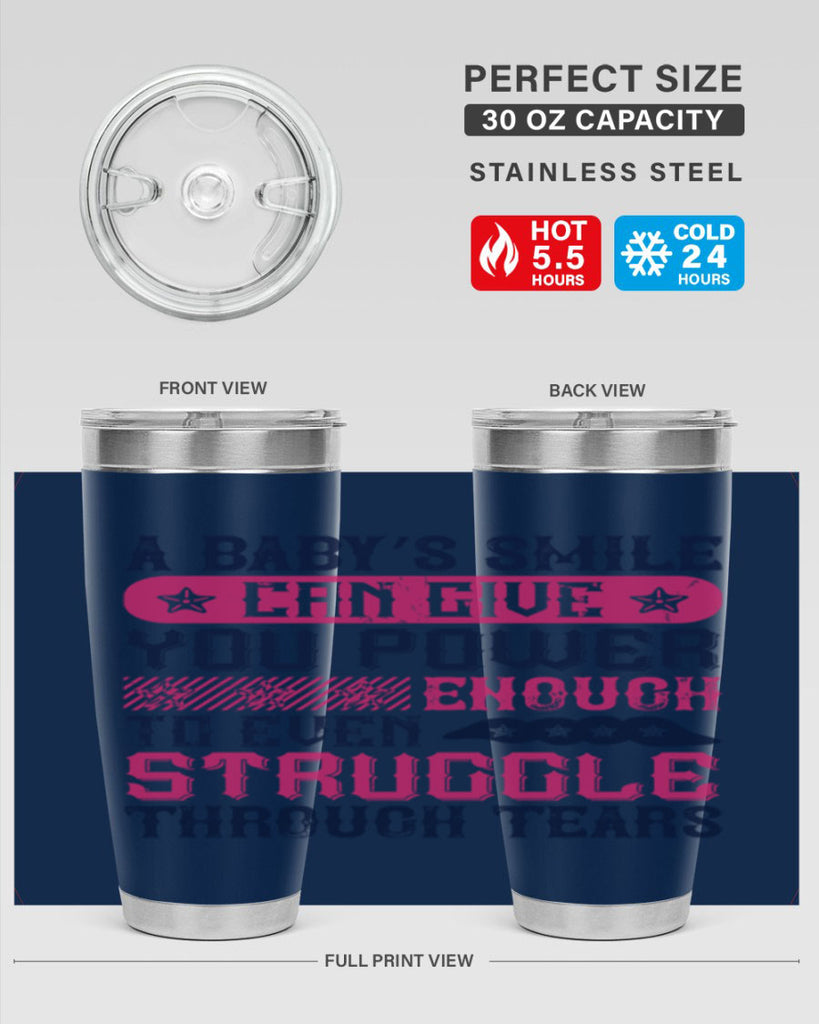 A baby’s smile can give you power… enough to even struggle through tears Style 136#- baby- tumbler