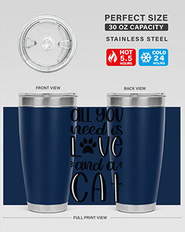 All You Need Is Love And A Cat Style 76#- cat- Tumbler