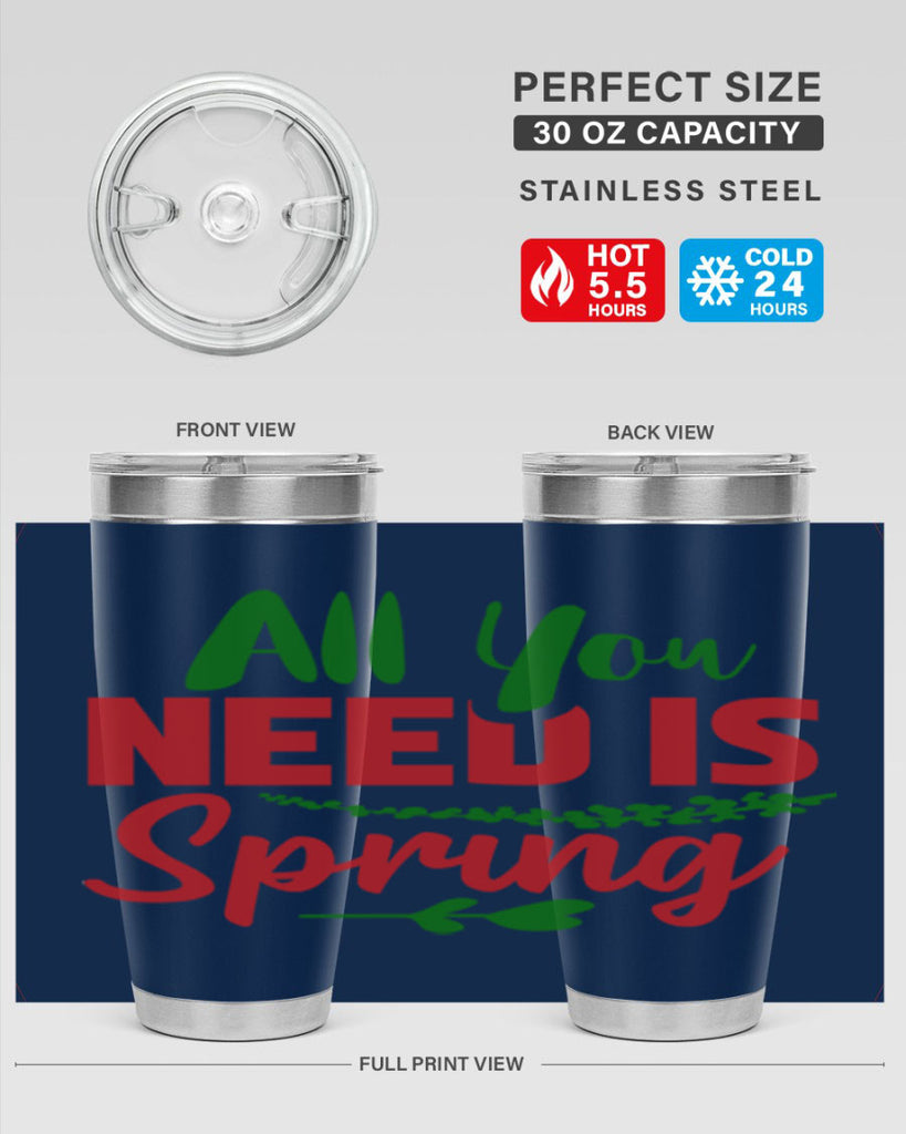 All You Need is Spring 17#- spring- Tumbler
