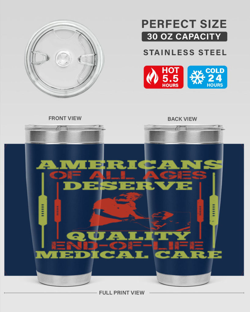 Americans of all ages deserve quality endoflife medical care Style 39#- medical- tumbler