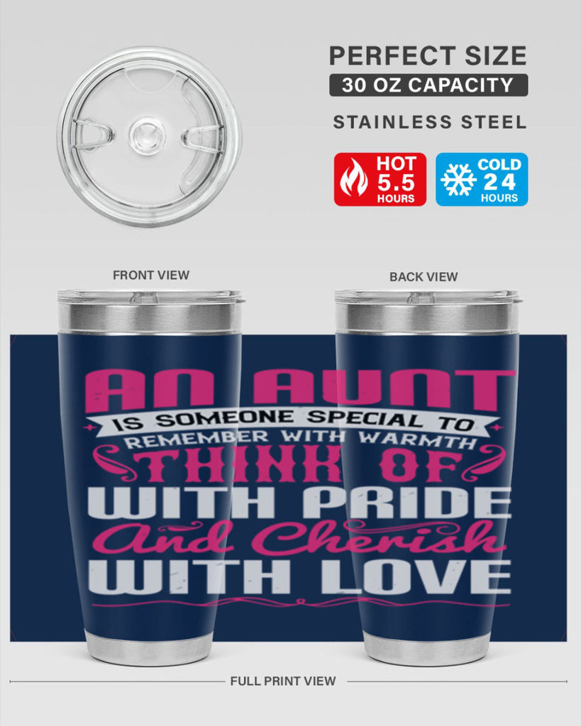 An aunt is someone special to remember with warmth think of Style 3#- aunt- Tumbler