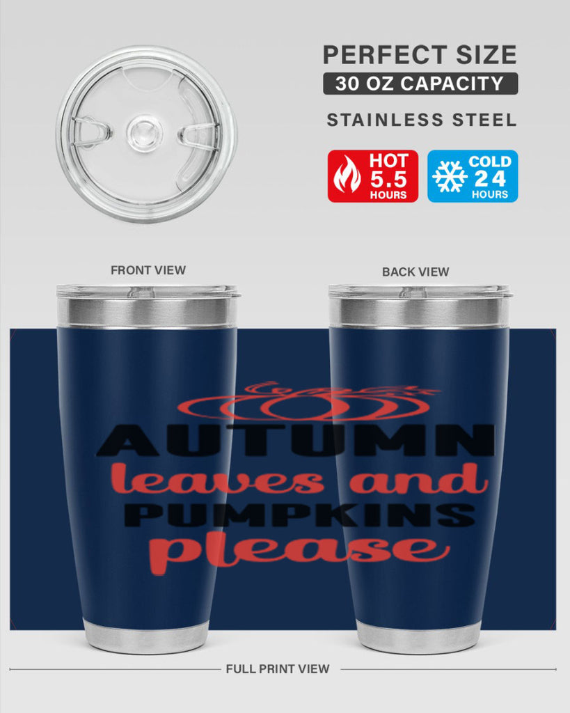 Autumn leaves and pumpkins please 27#- fall- Tumbler