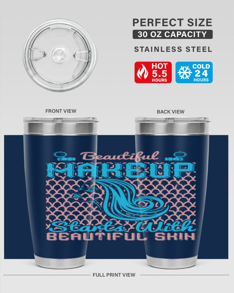Beautiful makeup starts with beautiful skin Style 172#- make up- Tumbler