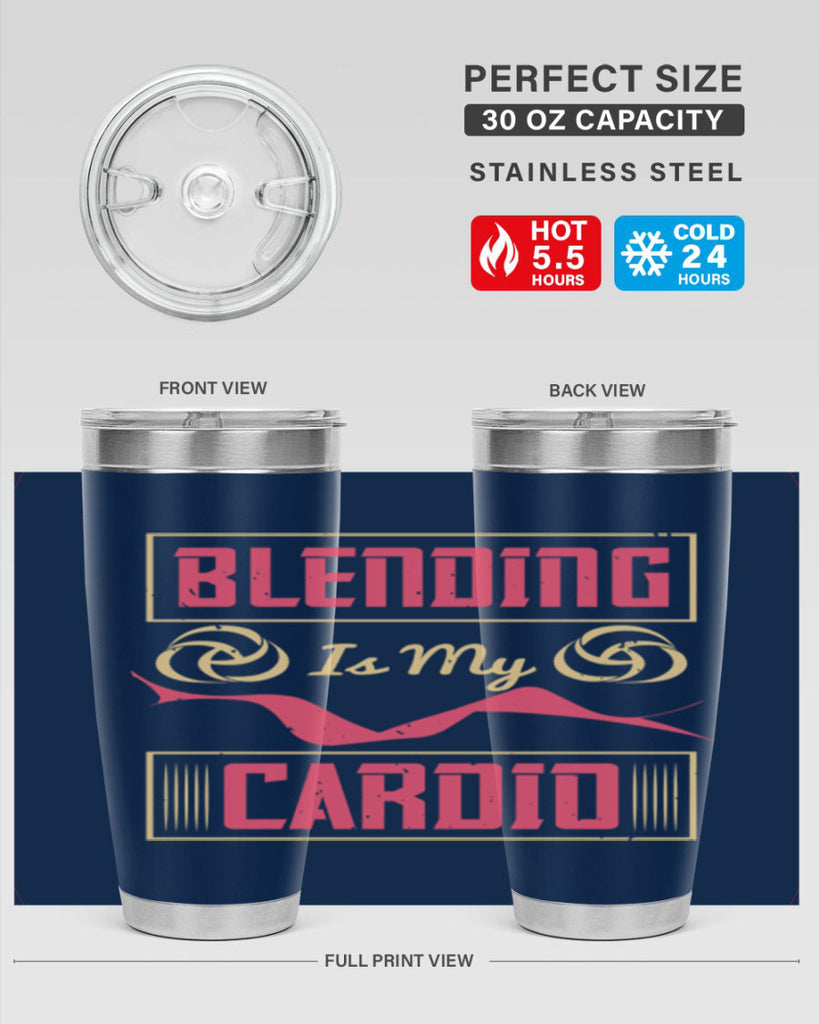 Blending is my cardio Style 167#- make up- Tumbler