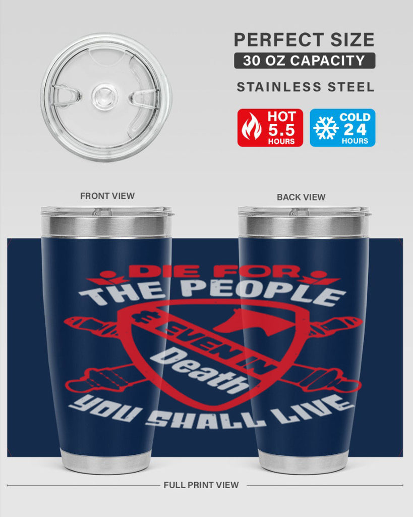 Die for the people and you shall live Style 69#- Fourt Of July- Tumbler
