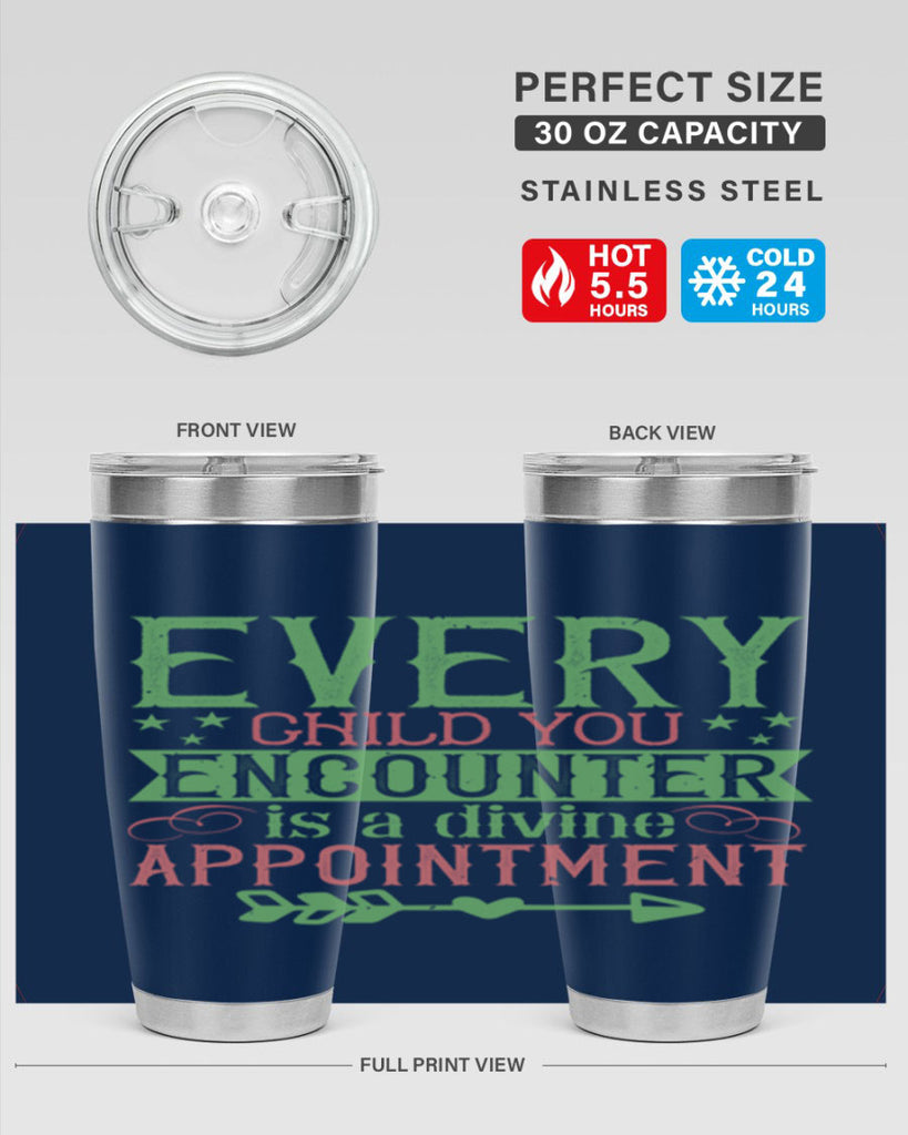 Every child you encounter is a divine appointment Style 22#- baby- Tumbler