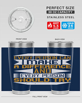 Every person can make a difference and every person should try Style 3#- volunteer- Tumbler
