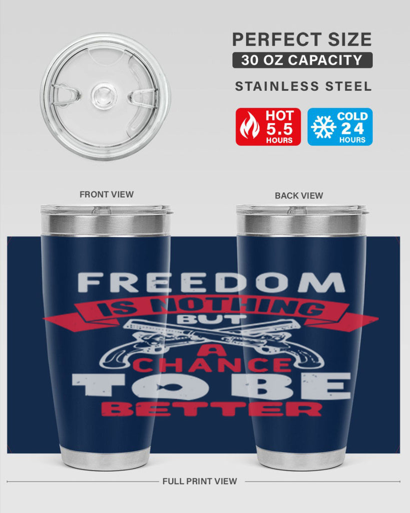 Freedom is nothing but a chance Style 4#- Fourt Of July- Tumbler