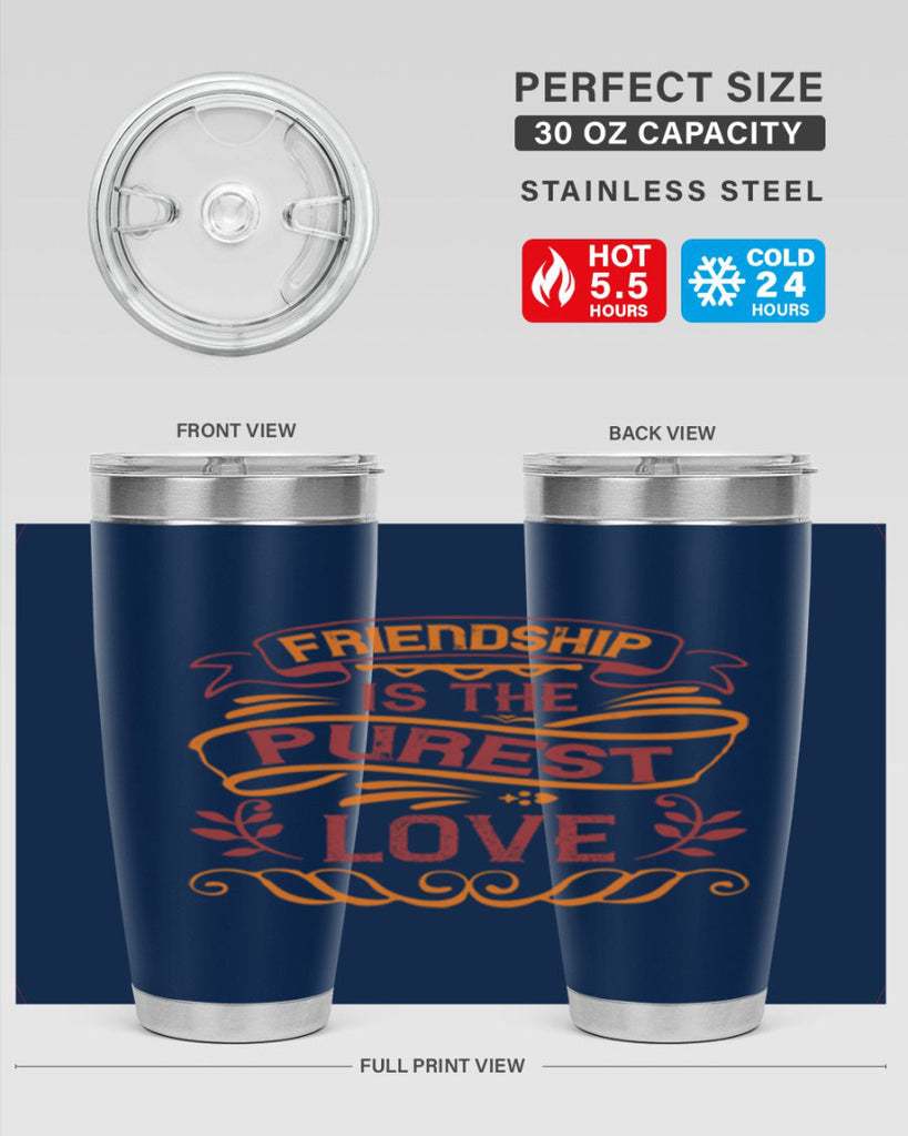 Friendship is the purest love Style 87#- Best Friend- Tumbler