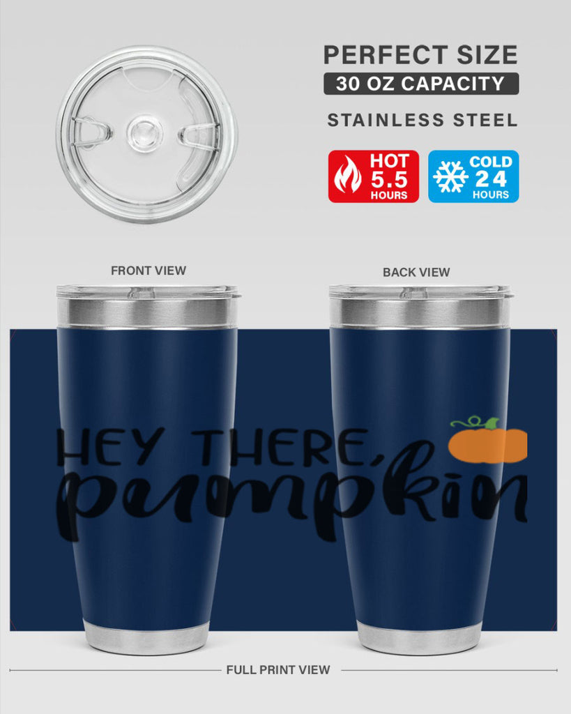 Hey There Pumpkin 308#- fall- Tumbler