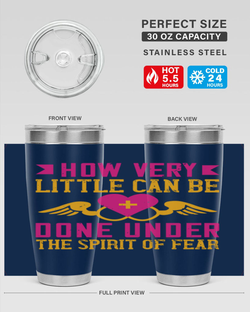 How very little can be done under the spirit of fear Style 320#- nurse- tumbler