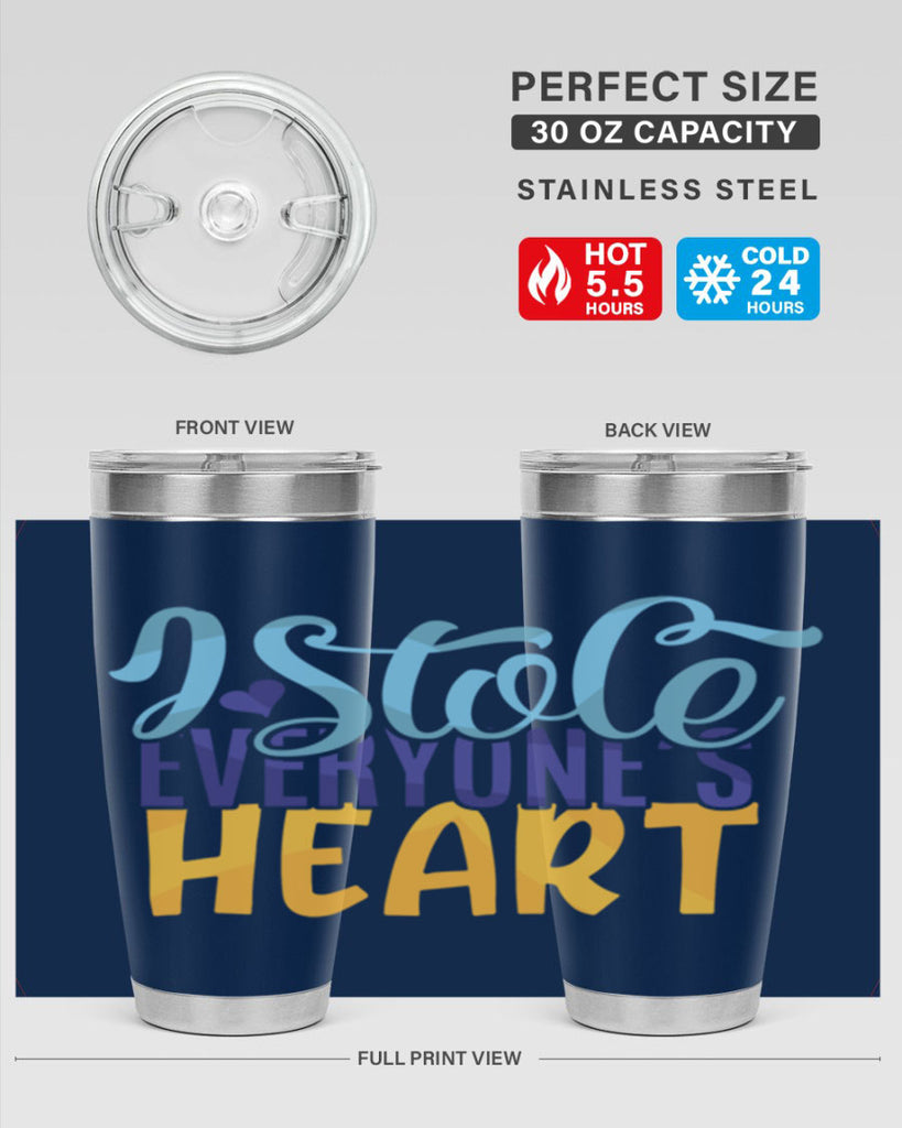 I Stole Everyones Heart Style 247#- baby- tumbler