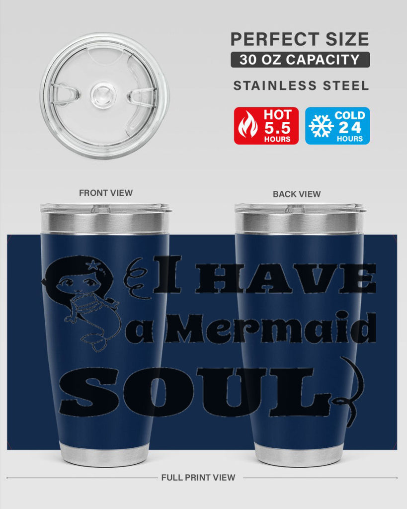 I have a Mermaid soul 227#- mermaid- Tumbler