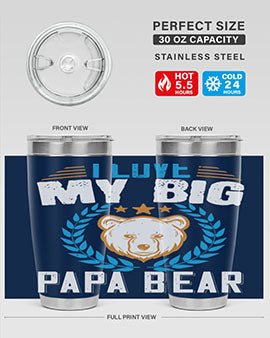 I love my big papa bear 16#- Bears- Tumbler
