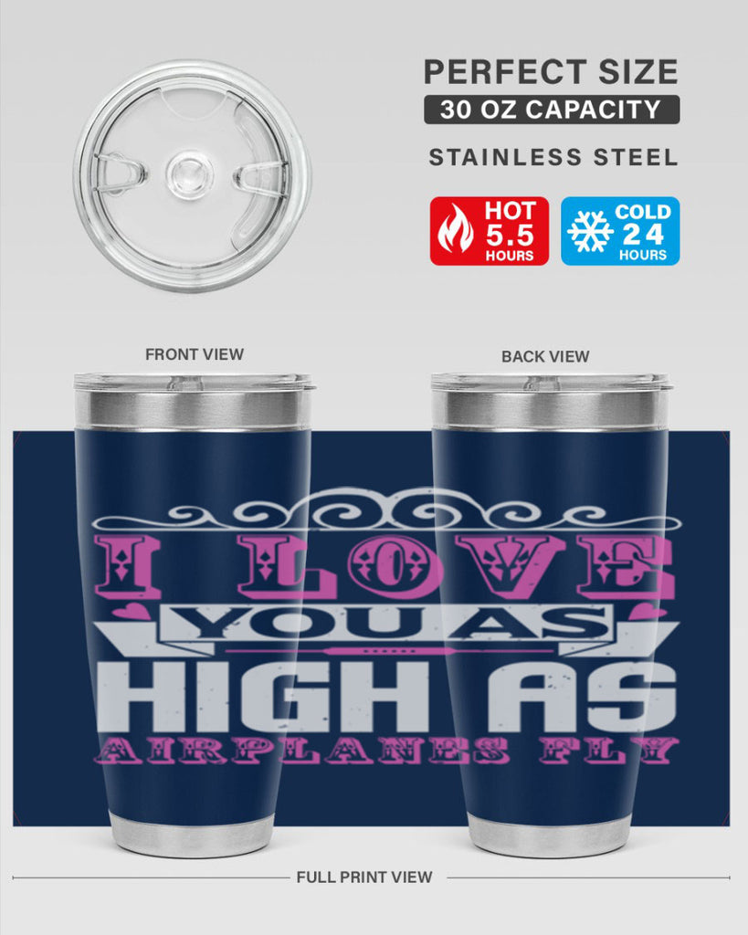 I love you as high as airplanes fly Style 240#- baby- tumbler