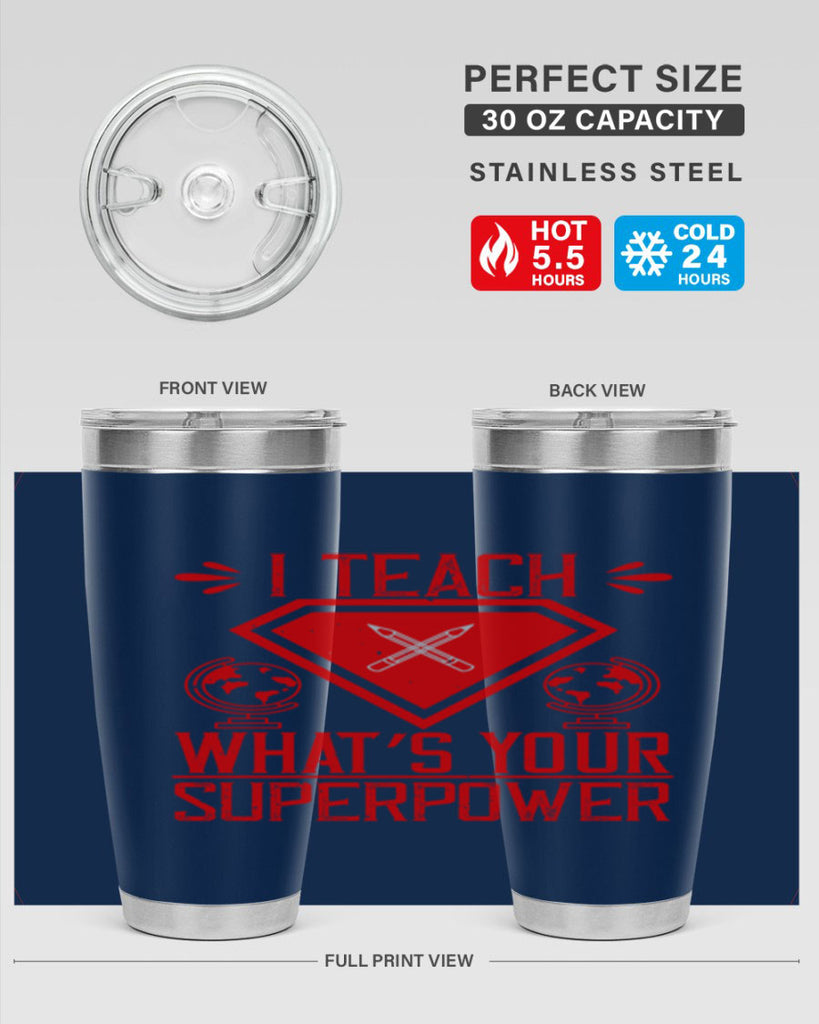 I teach what’s your superpower Style 102#- teacher- tumbler