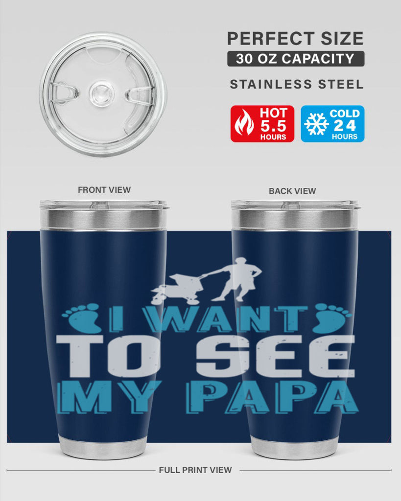 I want to see my papa Style 207#- baby- tumbler