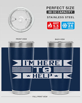 Im Here to Help Style 46#- volunteer- Tumbler