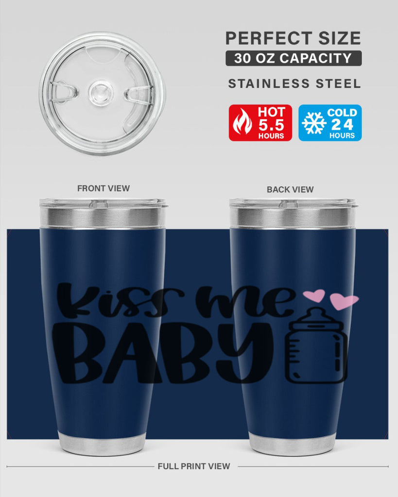 Kiss Me Baby Style 75#- baby- tumbler