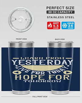 Learn from Yesterday Live for Today Hope for Tomorrow Style 22#- diabetes- Tumbler
