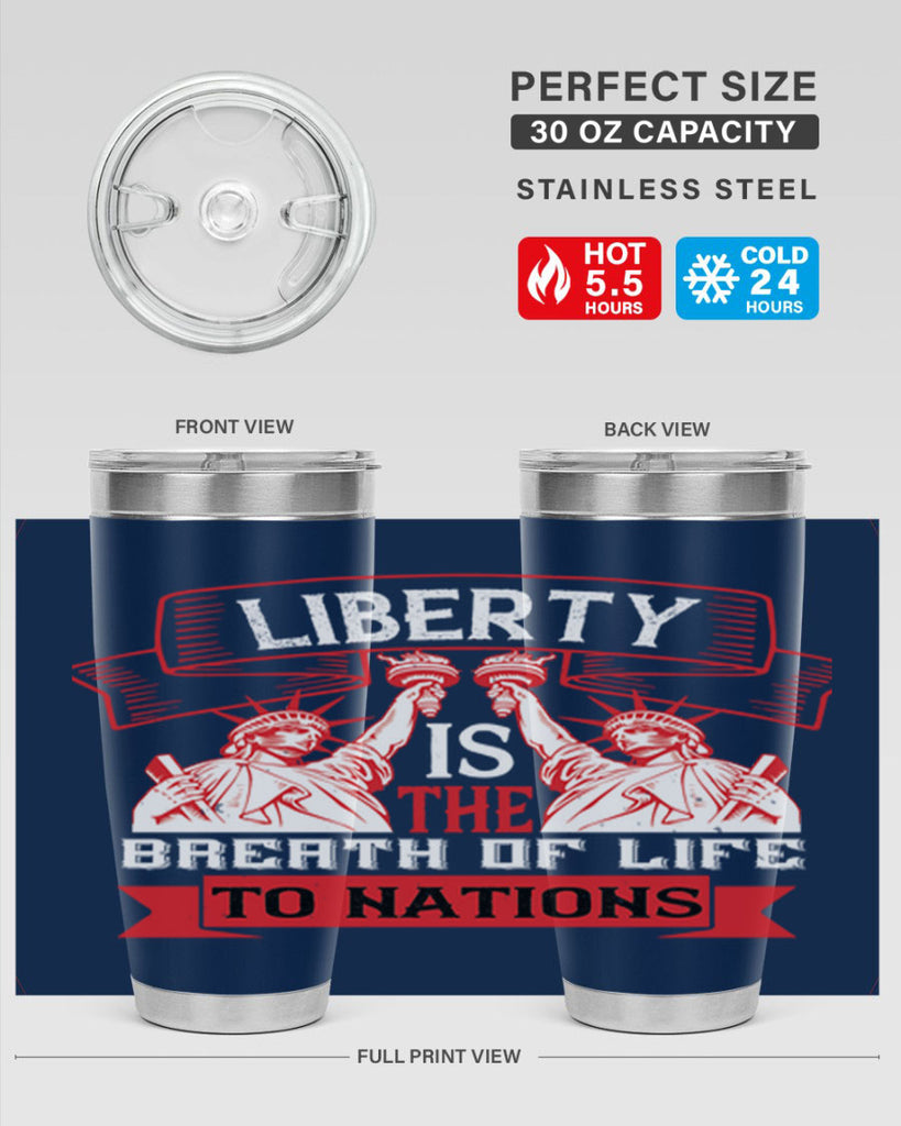 Liberty is the breath of life to nations Style 129#- Fourt Of July- Tumbler