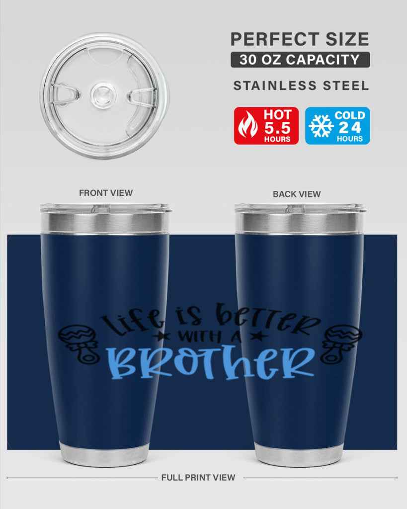 Life Is Better With A Brother Style 72#- baby- tumbler