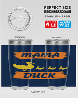 Mama Duck Style 26#- duck- Tumbler