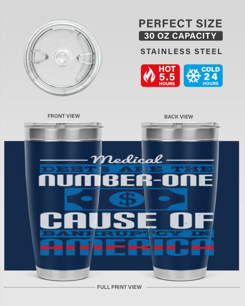 Medical debts are the numberone cause of bankruptcy in America Style 35#- medical- tumbler