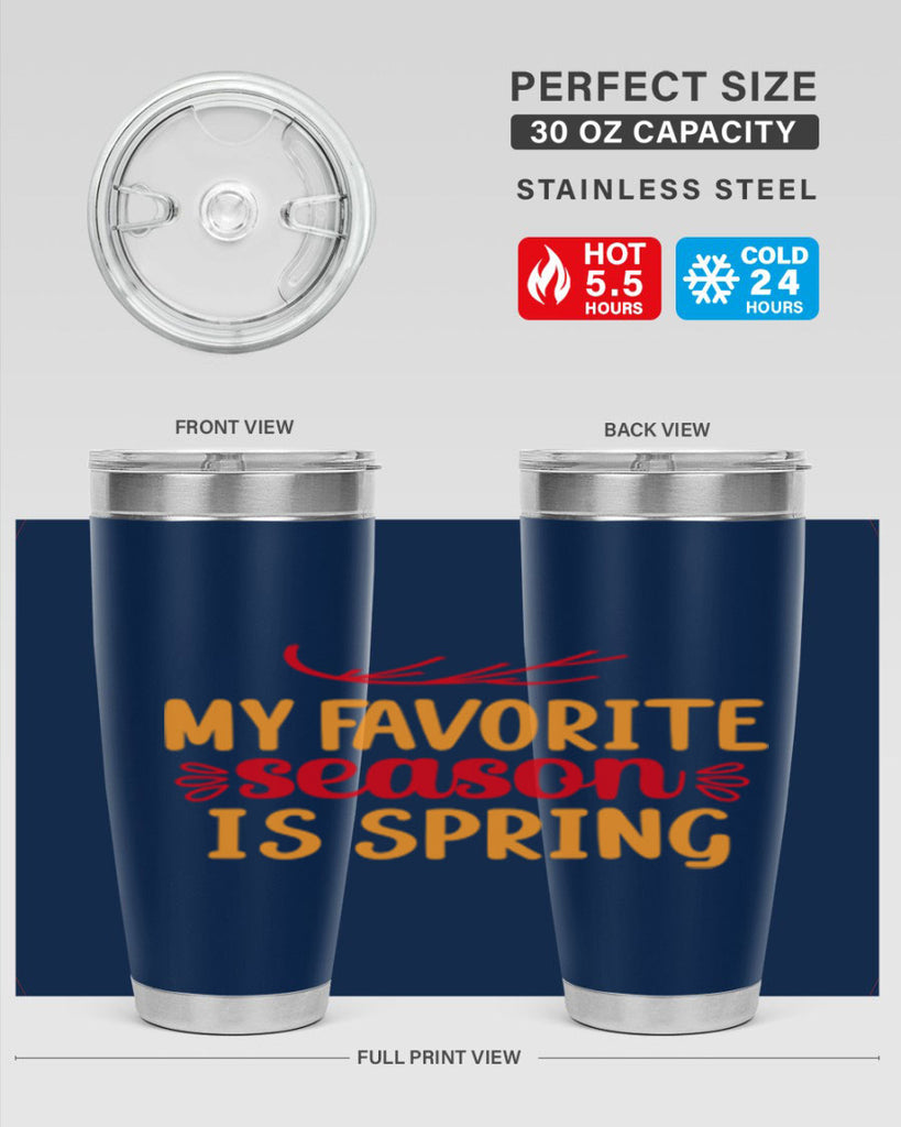 My favorite season is spring 342#- spring- Tumbler