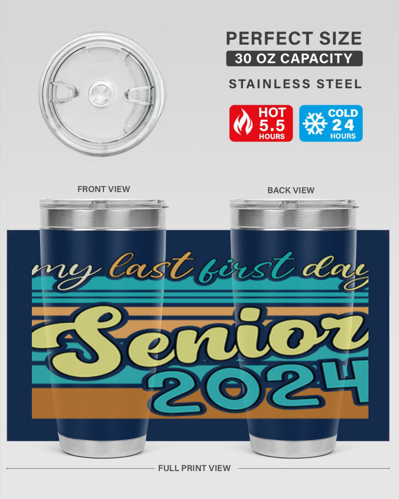 My last first day senior 2024 7#- 12th grade- Tumbler