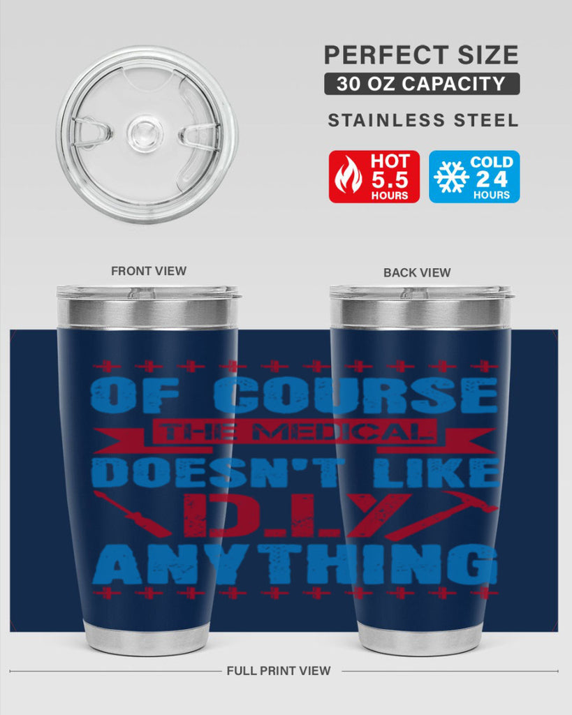 Of course the medical profession doesnt like DIY anything Style 30#- medical- tumbler