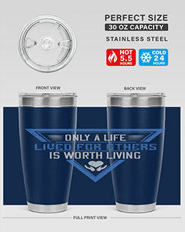 Only a life lived for others is worth living Style 39#- volunteer- Tumbler