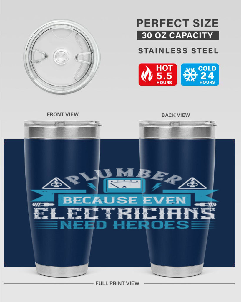 Plumber because even electricians need heroes Style 22#- electrician- tumbler