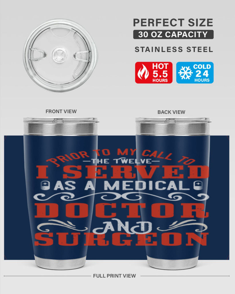 Prior to my call to the Twelve I served as a medical doctor and surgeon Style 27#- medical- tumbler