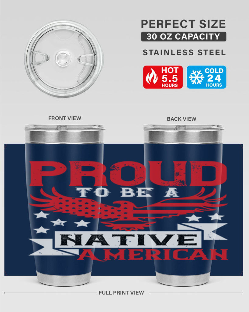 Proud to be a Native American Style 188#- Fourt Of July- Tumbler