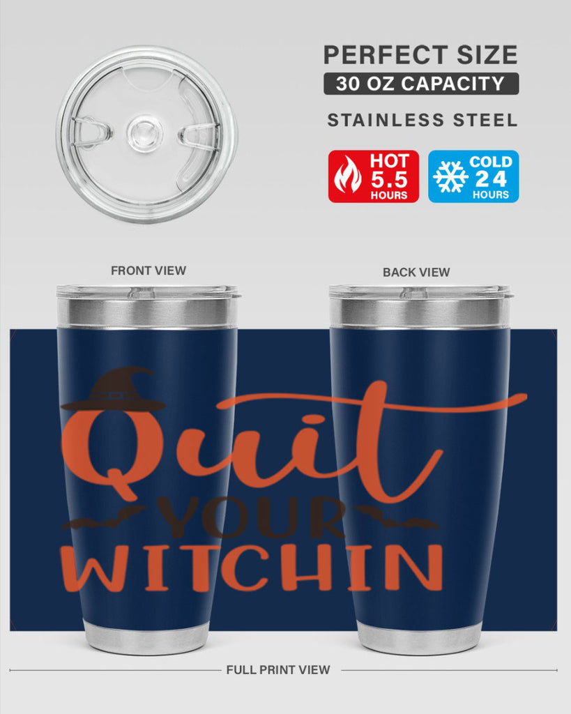 Quit Your Witchin 571#- fall- Tumbler