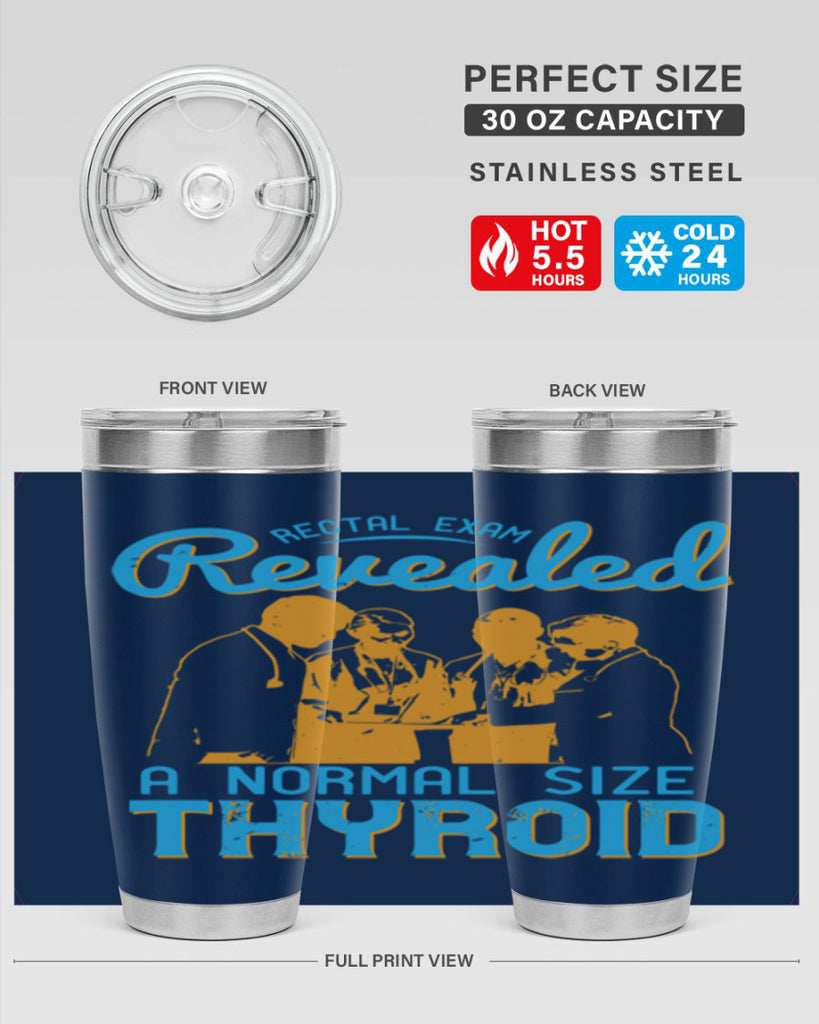 Rectal exam revealed a normal size thyroid Style 26#- medical- tumbler