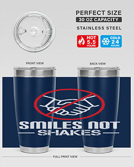 SMILES NOT SHAKES Style 23#- corona virus- Tumbler