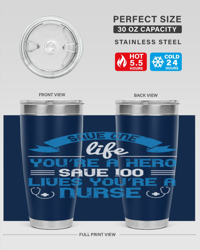 Save one life you’re a hero Save lives you’re a Nurse Style 274#- nurse- tumbler