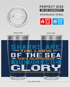 Sharks are the lions of the seaThey glamorize the oceanic glory Style 30#- shark  fish- Tumbler