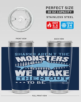 Sharks arent the monsters we make them out to be Style 26#- shark  fish- Tumbler