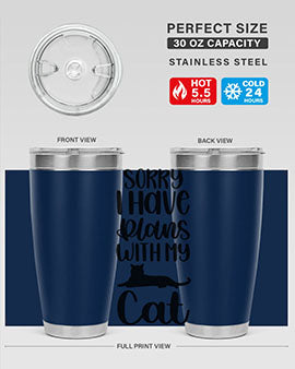 Sorry I Have Plans Style 105#- cat- Tumbler