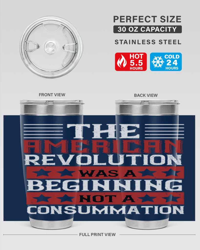 The American Revolution was a beginning not a consummation Style 191#- Fourt Of July- Tumbler