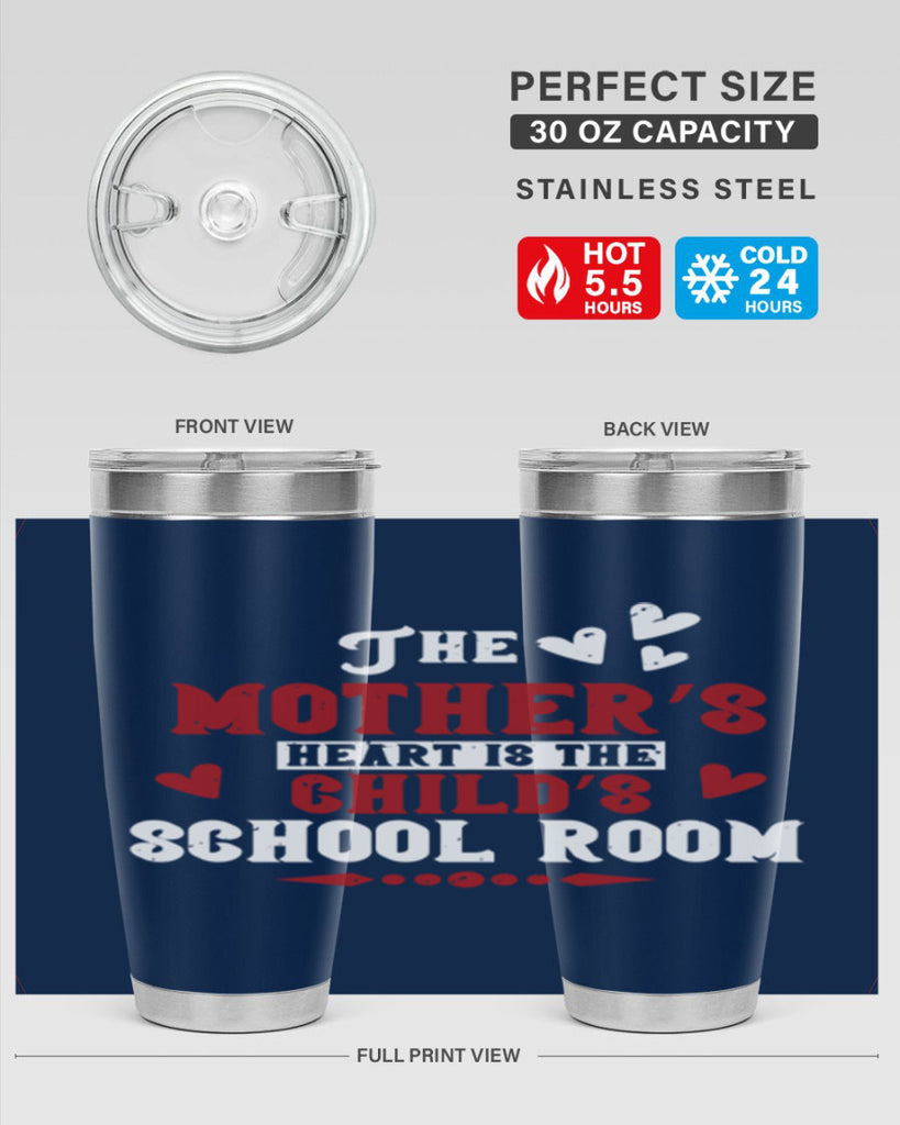 The mother’s heart is the child’s school room Style 15#- baby- Tumbler
