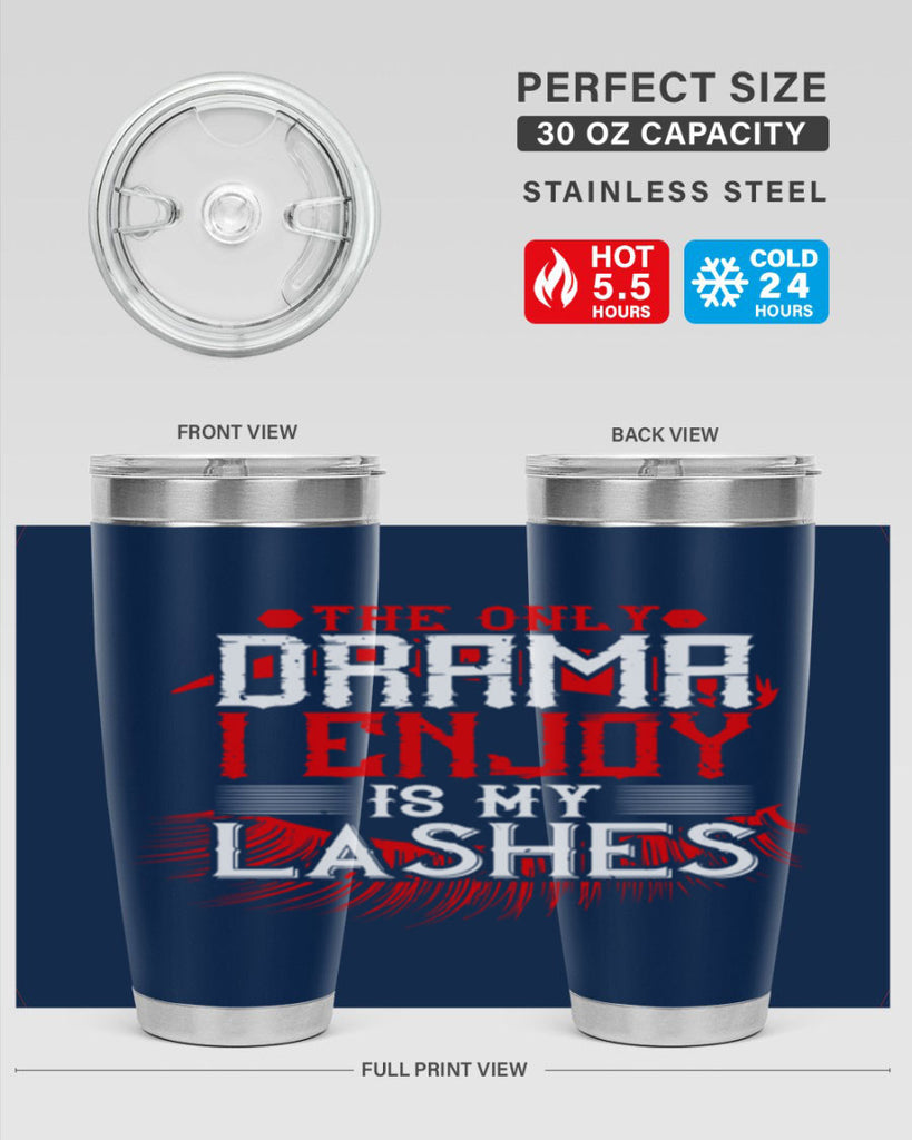 The only drama I enjoy is my lashes Style 182#- make up- Tumbler
