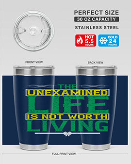 The unexamined life is not worth living Style 15#- self awareness- Tumbler